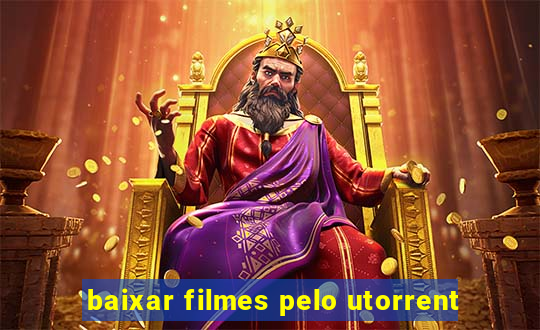 baixar filmes pelo utorrent